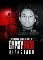 Watch The Prison Confessions of Gypsy Rose Blanchard Watch123movies