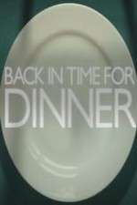 Watch Back in Time for Dinner Watch123movies