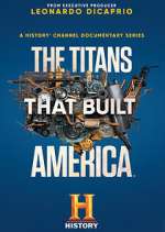 Watch The Titans That Built America Watch123movies