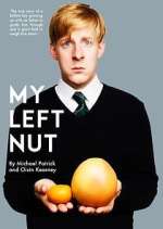 Watch My Left Nut Watch123movies