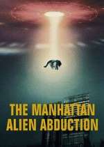 Watch The Manhattan Alien Abduction Watch123movies
