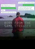 Watch Born From the Same Stranger Watch123movies