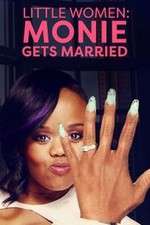 Watch Little Women: Atlanta: Monie Gets Married Watch123movies
