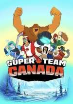Watch Super Team Canada Watch123movies