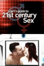 Watch A Girl's Guide to 21st Century Sex Watch123movies