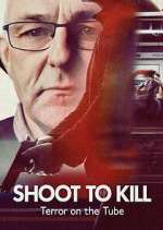 Watch Shoot to Kill: Terror on the Tube Watch123movies