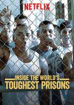 Watch Inside the World's Toughest Prisons Watch123movies