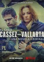 Watch El Caso Cassez-Vallarta: Una Novela Criminal Watch123movies