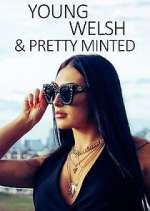 Watch Young, Welsh and Pretty Minted Watch123movies