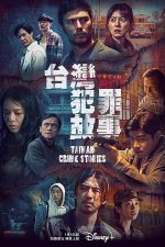 Watch Taiwan Crime Stories Watch123movies