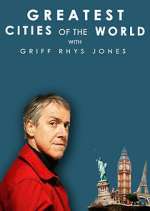 Watch Greatest Cities of the World with Griff Rhys Jones Watch123movies