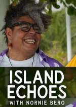 Watch Island Echoes With Nornie Bero Watch123movies