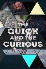 Watch The Quick and the Curious Watch123movies