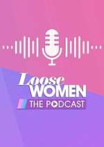 Watch Loose Women - The Podcast Watch123movies