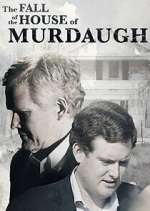 Watch The Fall of the House of Murdaugh Watch123movies