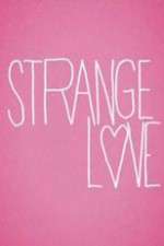 Watch Strange Love Watch123movies