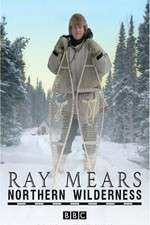 Watch Ray Mears' Northern Wilderness Watch123movies