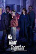 Watch We Hunt Together Watch123movies