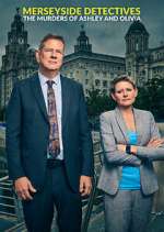 Watch Merseyside Detectives: The Murders of Ashley and Olivia Watch123movies