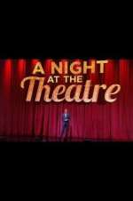 Watch A Night at the Theatre Watch123movies