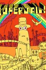Watch Superjail! Watch123movies