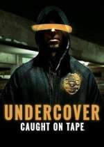 Watch Undercover: Caught on Tape Watch123movies