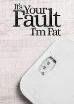 Watch It's Your Fault I'm Fat Watch123movies
