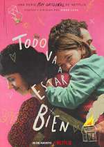 Watch Todo va a estar bien Watch123movies