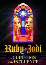 Watch Ruby & Jodi: A Cult of Sin and Influence Watch123movies