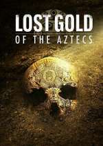 Watch Lost Gold of the Aztecs Watch123movies