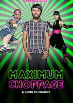 Watch Maximum Choppage Watch123movies
