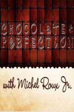 Watch Chocolate Perfection with Michel Roux Jr Watch123movies