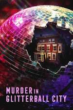 Watch Murder in Glitterball City Watch123movies