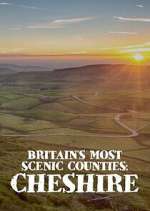 Watch Britain\'s Most Scenic Counties: Cheshire Watch123movies