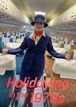 Watch Holidaying in the 70s: Wish You Were Here Watch123movies