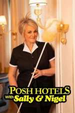 Watch Posh Hotels with Sally & Nigel Watch123movies