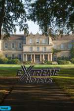 Watch Extreme Hotels Watch123movies