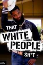 Watch That White People Shit Watch123movies