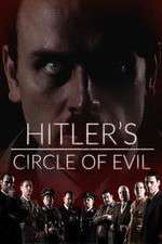 Watch Hitlers Circle of Evil Watch123movies