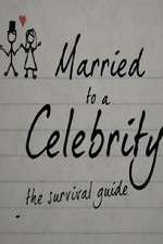 Watch Married to a Celebrity: The Survival Guide Watch123movies