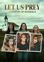 Watch Let Us Prey: A Ministry of Scandals Watch123movies
