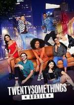 Watch Twentysomethings: Austin Watch123movies