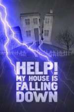 Watch Help My House is Falling Down Watch123movies