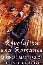 Watch Revolution and Romance - Musical Masters of the 19th Century Watch123movies