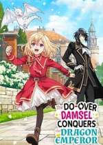 Watch The Do-Over Damsel Conquers the Dragon Emperor Watch123movies