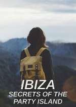 Watch Ibiza: Secrets of the Party Island Watch123movies