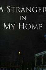 Watch A Stranger in My Home Watch123movies
