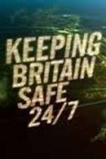 Watch Keeping Britain Safe 24/7 Watch123movies