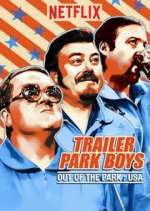 Watch Trailer Park Boys: Out of the Park: USA Watch123movies