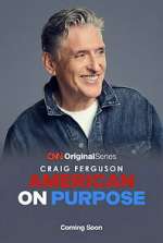 Watch Craig Ferguson: American on Purpose Watch123movies